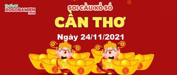 du-doan-xs-can-tho-24-11-2021