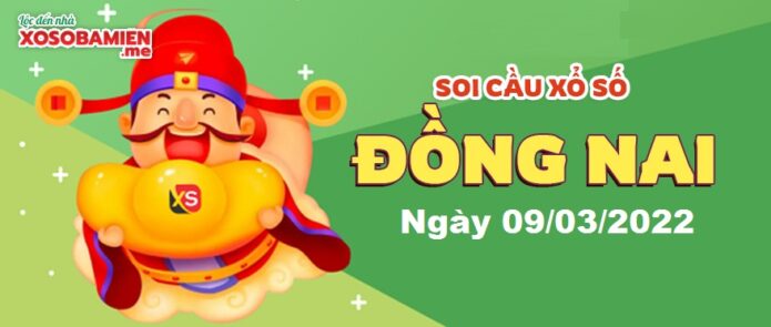 du-doan-xs-dong-nai-09-03-2022