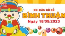 Dự đoán xổ số Bình Thuận ngày 18/05/2023 – Soi cầu Bình Thuận