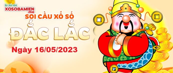 du-doan-sx-dac-lac-16-05-2023
