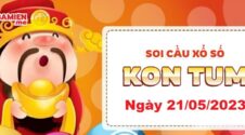 Dự đoán xổ số Kon Tum ngày 21/05/2023 – Soi cầu Kon Tum