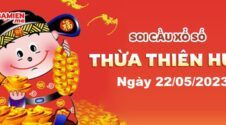 Dự đoán xổ số Thừa Thiên Huế ngày 22/05/2023- Soi cầu Thừa Thiên Huế