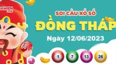 Dự đoán xổ số Đồng Tháp ngày 12/06/2023 – Soi cầu Đồng Tháp